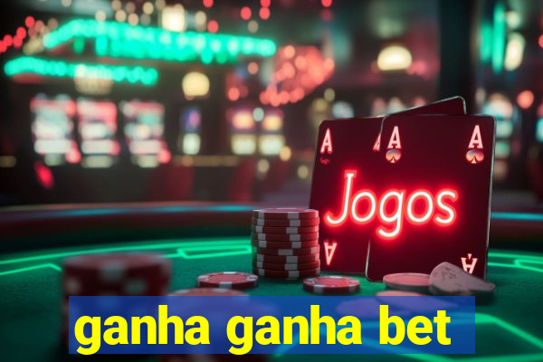 ganha ganha bet